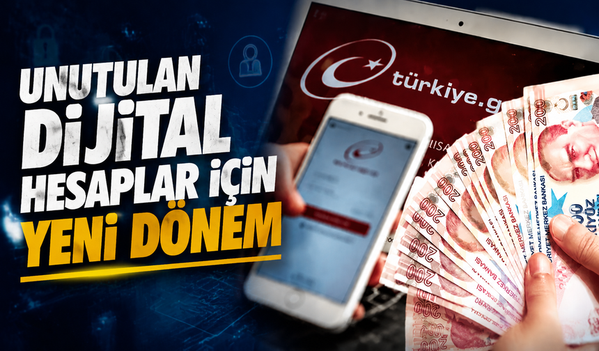 Unutulan Dijital Hesaplar İçin Yeni Dönem