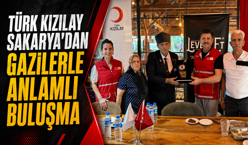 Türk Kızılay Sakarya’dan Gazilerle Anlamlı Buluşma