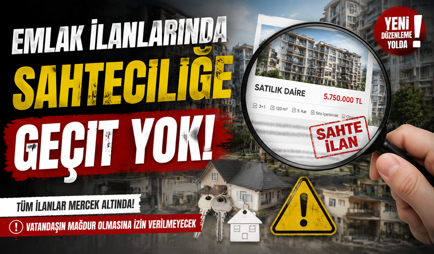 Emlak ilanlarında sahteciliğe geçit yok