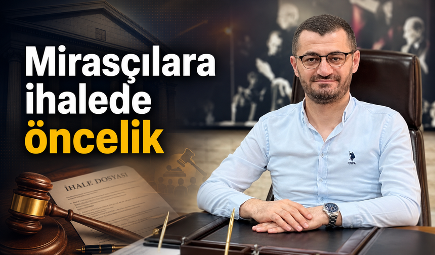 Mirasçılara ihalede öncelik