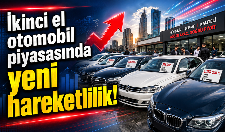 İkinci el otomobil piyasasında yeni hareketlilik