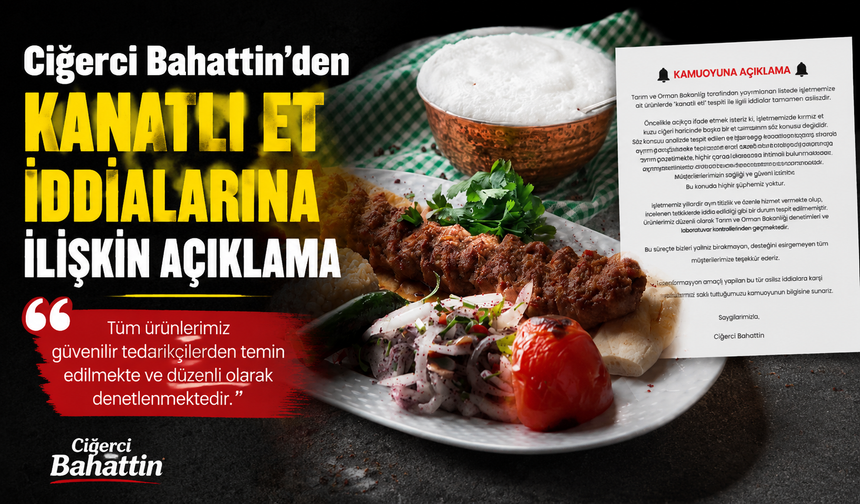 Ciğerci Bahattin’den kanatlı et iddialarına ilişkin açıklama