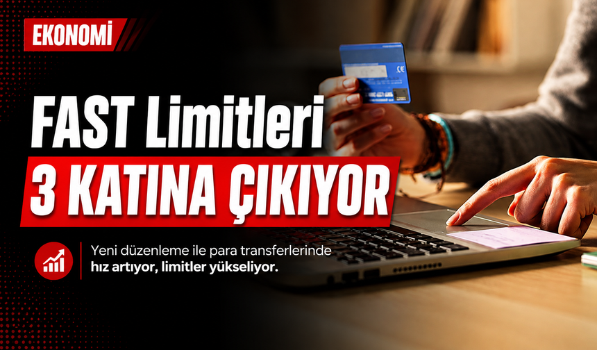 FAST Limitleri 3 Katına Çıkıyor