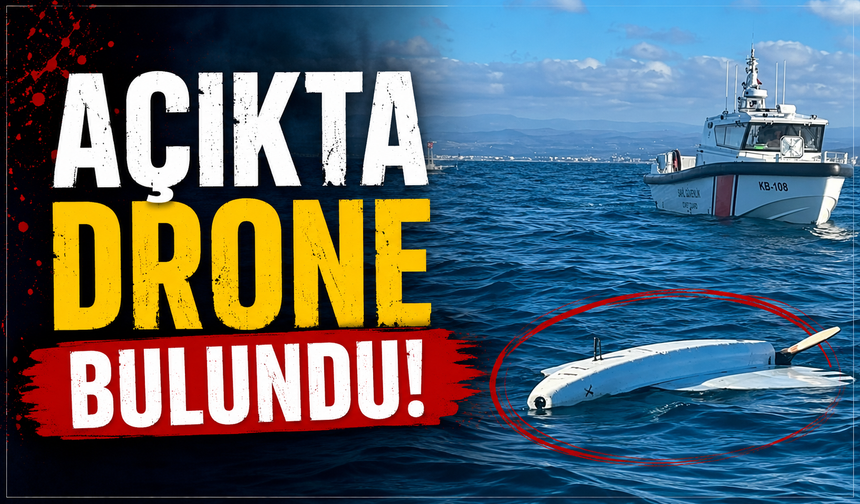 Karasu açıklarında esrarengiz dron bulundu!