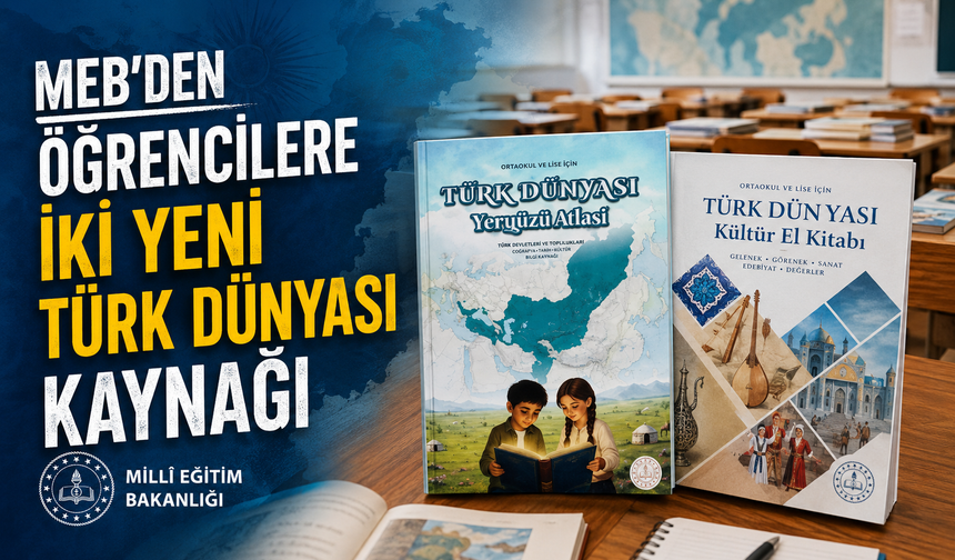 MEB’den öğrencilere iki yeni Türk dünyası kaynağı
