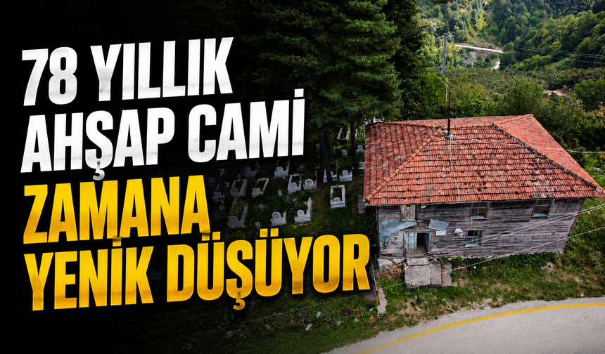 78 Yıllık Ahşap Cami Zamana Direniyor