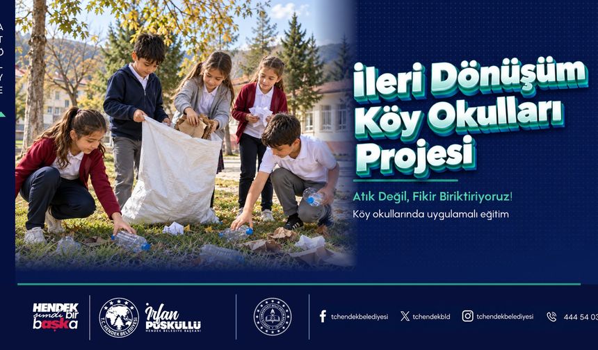Hendek’te köy okullarında “İleri Dönüşüm” projesi başlıyor