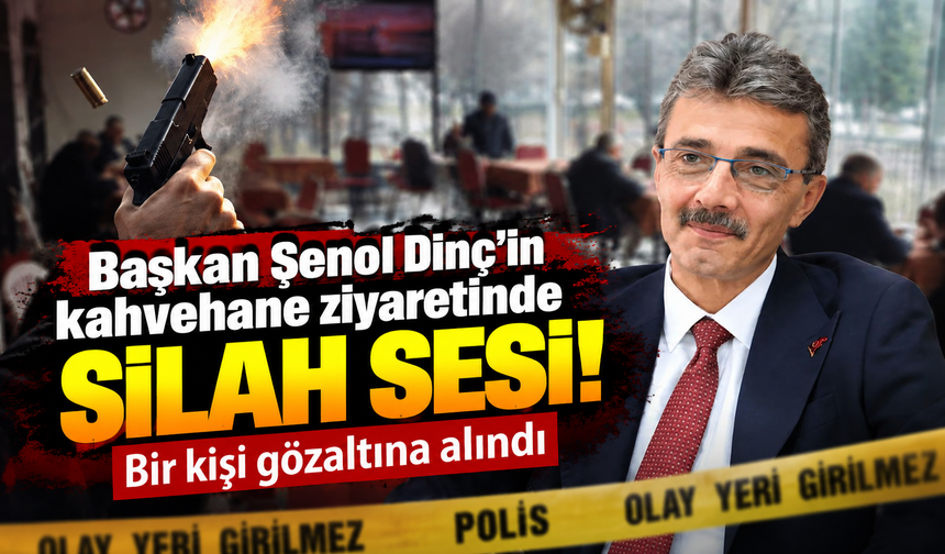 Başkan Şenol Dinç’in kahvehane ziyaretinde silah sesi! Bir kişi gözaltına alındı