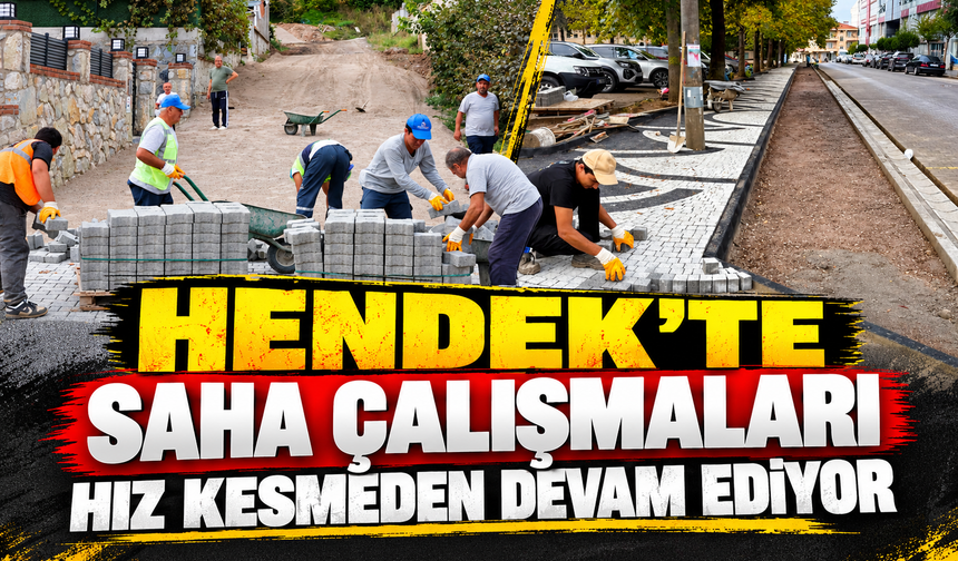 Hendek’te çalışmalar mahalle mahalle sürüyor