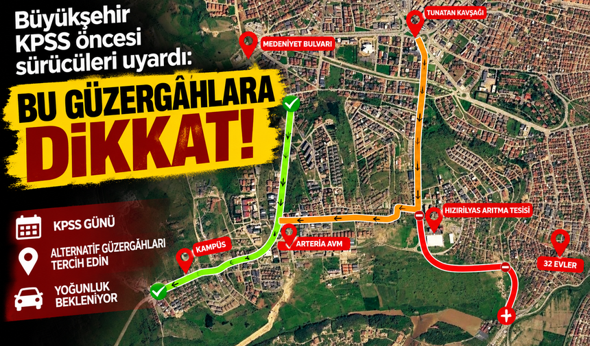 Büyükşehir KPSS öncesi sürücüleri uyardı: Bu güzergâhlara dikkat