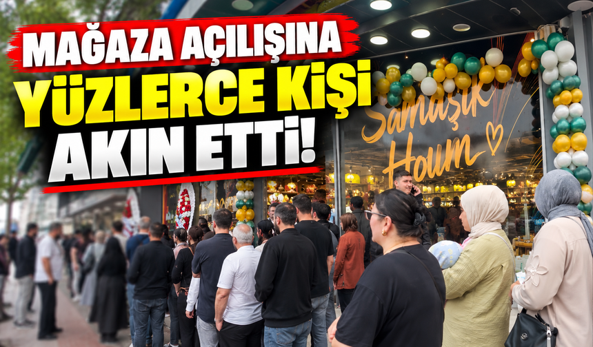 Mağaza açılışına yüzlerce kişi akın etti!