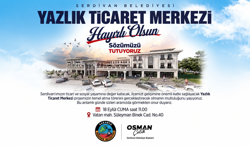 Serdivan'a yeni ticaret merkezi geliyor!