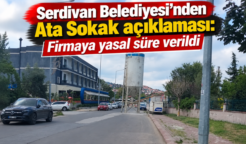 Serdivan Belediyesi’nden Ata Sokak açıklaması: Firmaya yasal süre verildi