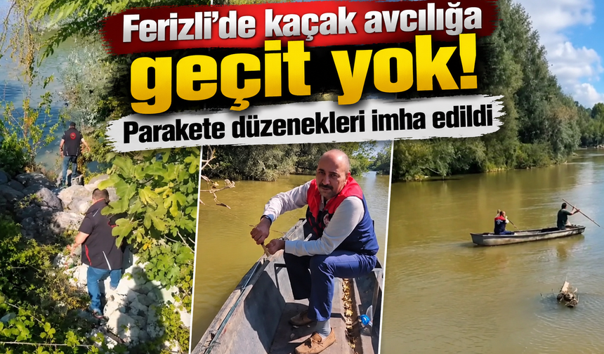 Ferizli’de kaçak avcılığa geçit yok! Parakete düzenekleri imha edildi