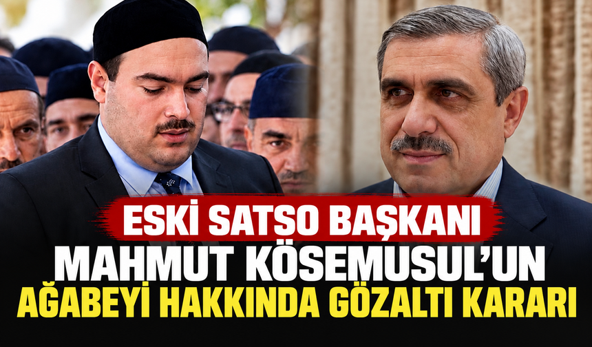 Eski SATSO Başkanı Mahmut Kösemusul’un ağabeyi hakkında gözaltı kararı