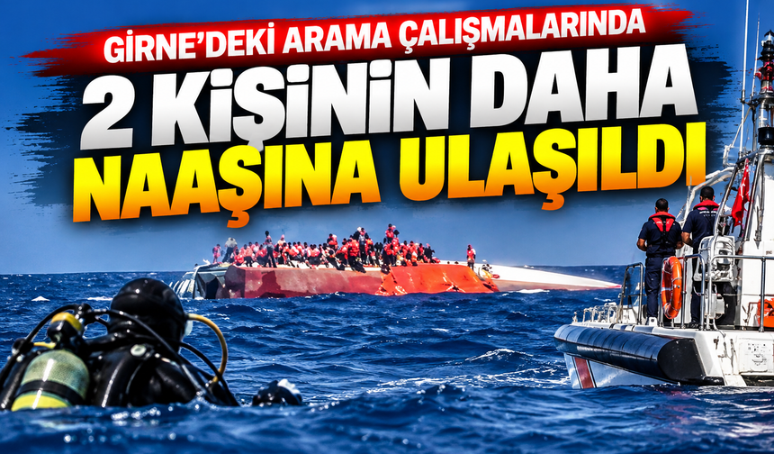 Girne açıklarında 2 kişinin daha cansız bedenine ulaşıldı