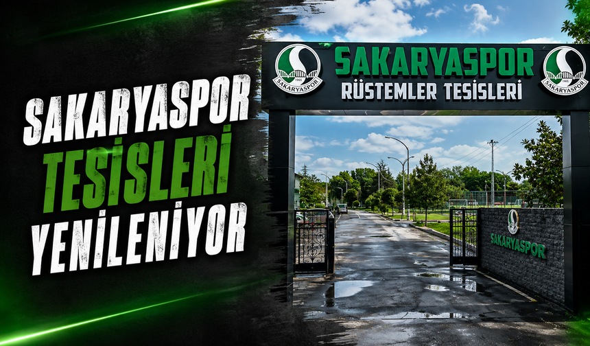 Sakaryaspor Tesisleri Yenileniyor