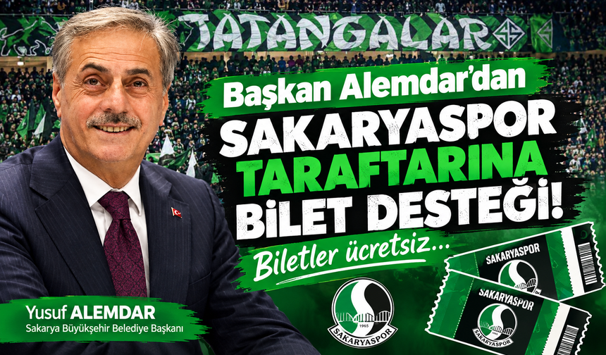 Başkan  Alemdar’dan Sakaryaspor taraftarına bilet desteği! Biletler ücretsiz...