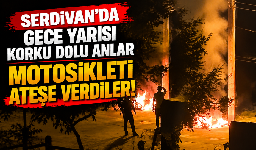 Serdivan’da gece yarısı korku dolu anlar: Motosikleti ateşe verdiler!