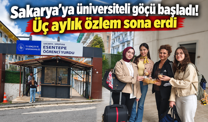 Sakarya’ya üniversiteli göçü başladı! Üç aylık özlem sona erdi