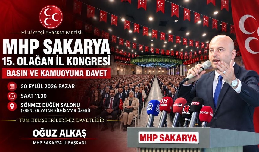 MHP Sakarya’da kongre heyecanı! Oğuz Alkaş’tan tüm Sakaryalılara davet