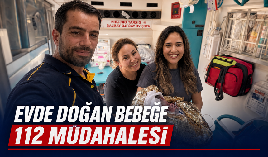 Serdivan’da doğumu evde başlayan anne bebeğini dünyaya getirdi