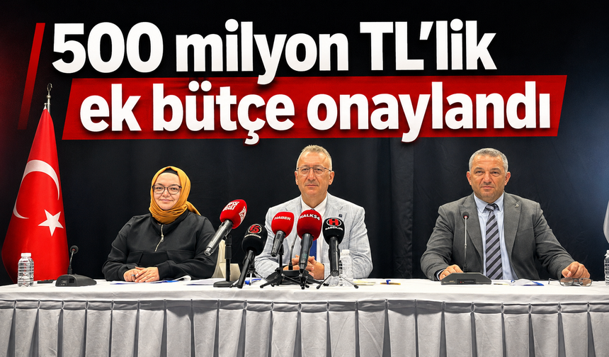 500 milyon TL’lik ek bütçe onaylandı