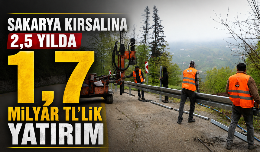 Sakarya kırsalına 2,5 yılda 1,7 milyar TL’lik yatırım