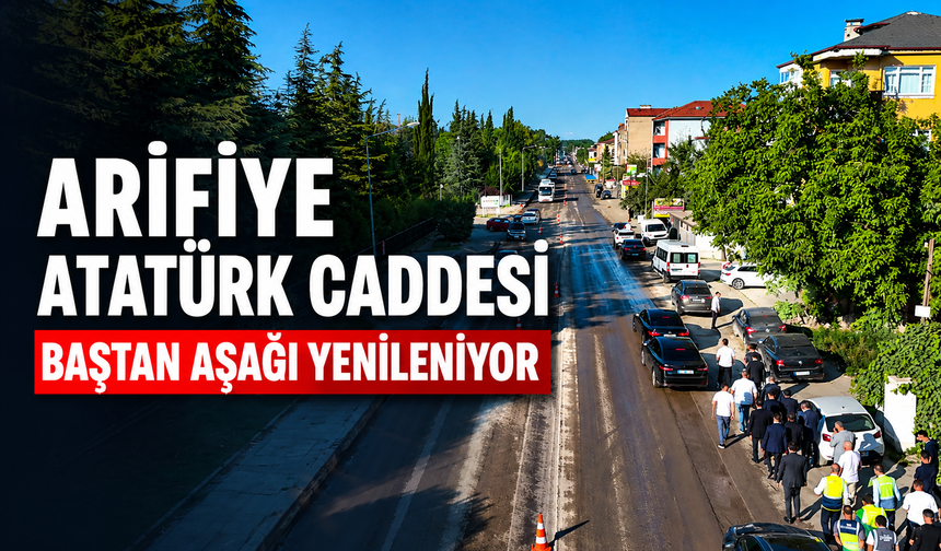 Arifiye Atatürk Caddesi baştan aşağı yenileniyor
