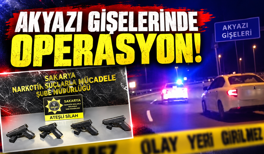 Akyazı gişelerinde operasyon