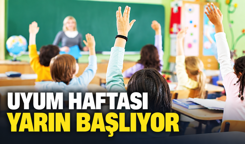 Okullarda uyum eğitimi yarın başlıyor
