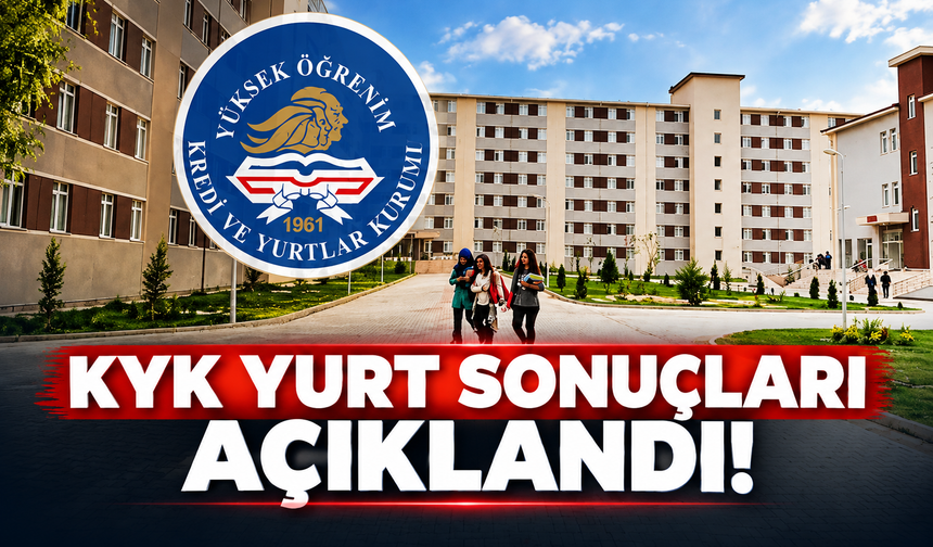 KYK yurt sonuçları açıklandı!
