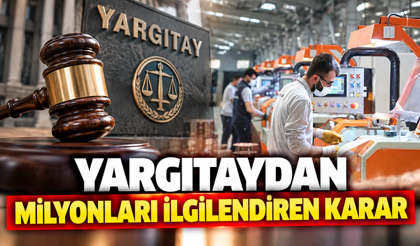 Yargıtay’dan milyonlarca çalışanı ilgilendiren hafta tatili kararı