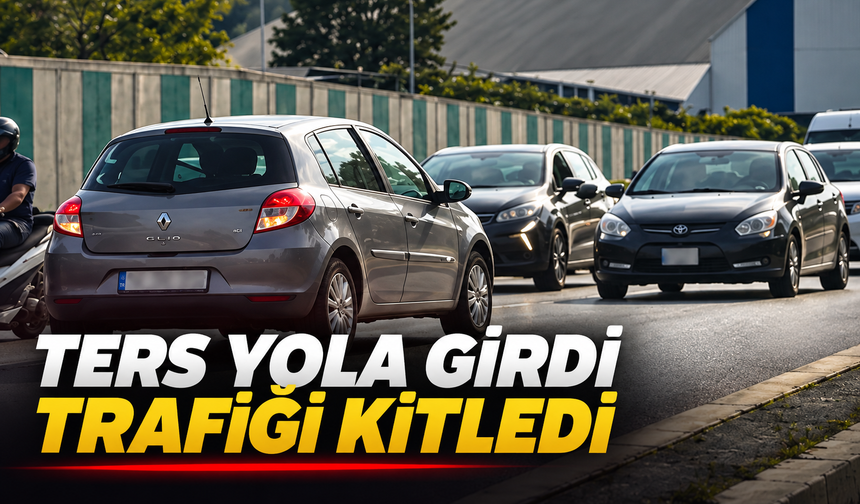 Ters yola girdi, trafiği kilitledi