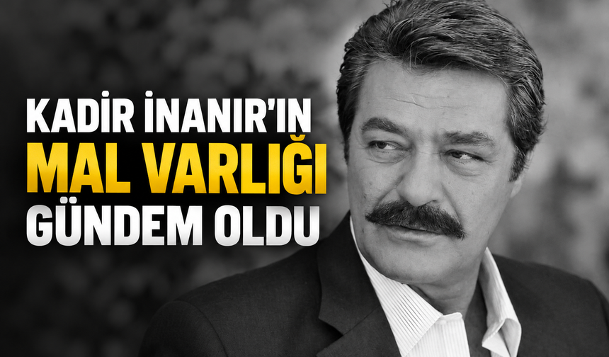İnanır’ın mal varlığı gündem oldu: Serveti 1 milyar TL’yi aşıyor iddiası