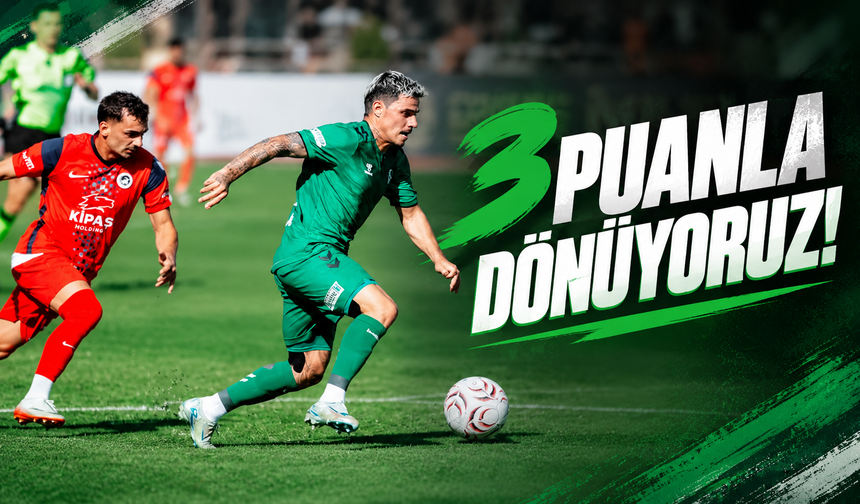 Sakaryaspor 3 puanla dönüyor!