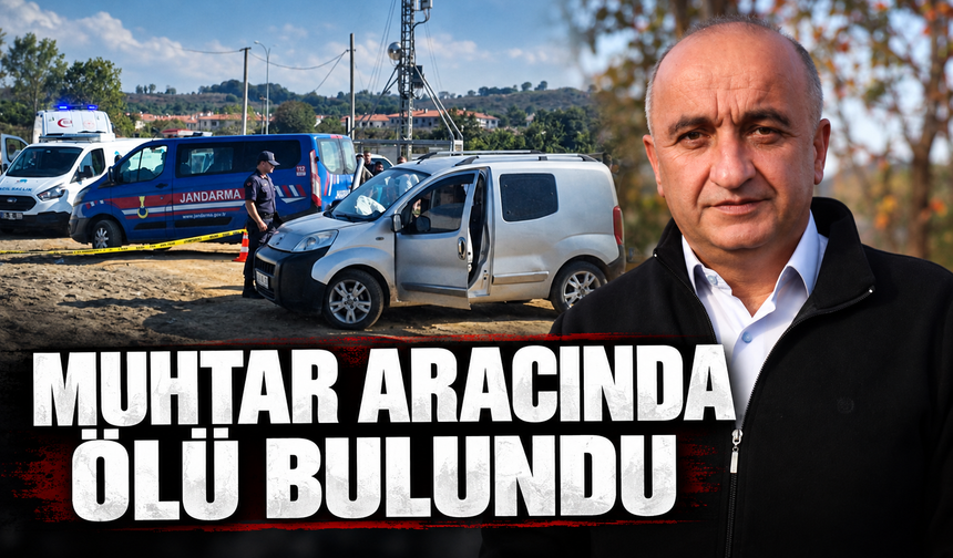 Sakarya’da muhtar aracında başından vurulmuş halde bulundu