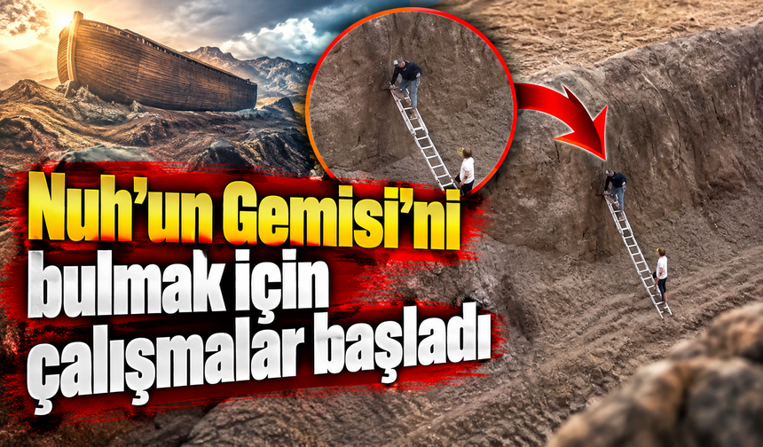 Nuh’un Gemisi için yeni araştırma