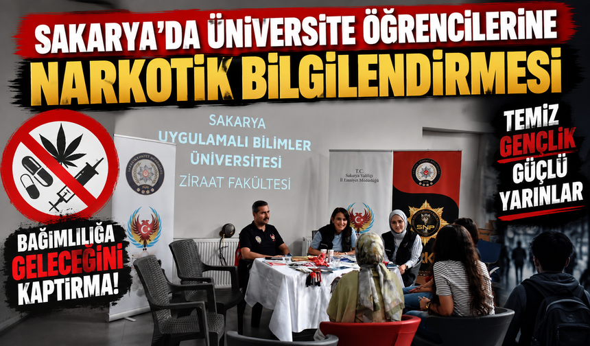 Sakarya’da Üniversite Öğrencilerine Narkotik Bilgilendirmesi
