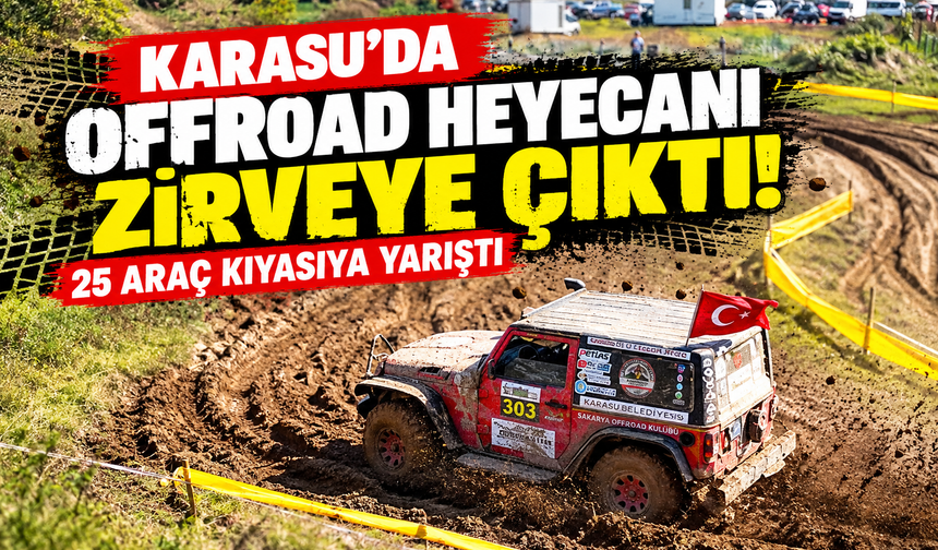 Karasu'da Offroad heyecanı zirveye çıktı! 25 araç kıyasıya yarıştı