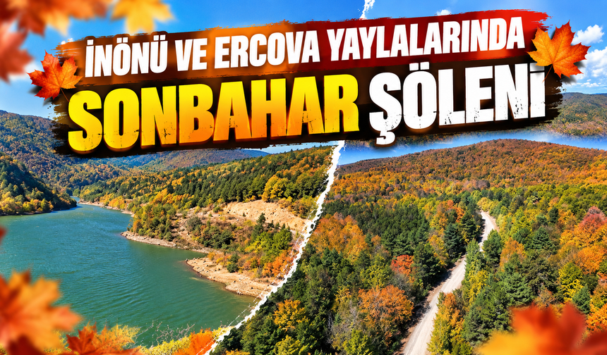 İnönü ve Ercova yaylalarında sonbahar şöleni