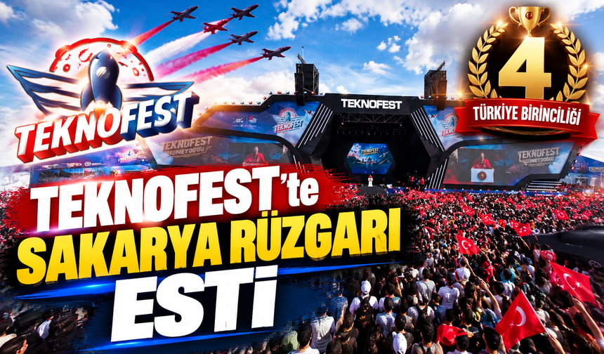 TEKNOFEST’te Sakarya rüzgarı: 4 Türkiye birinciliği
