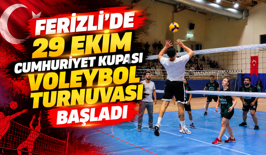 Ferizli’de 29 Ekim Cumhuriyet Kupası Voleybol Turnuvası başladı