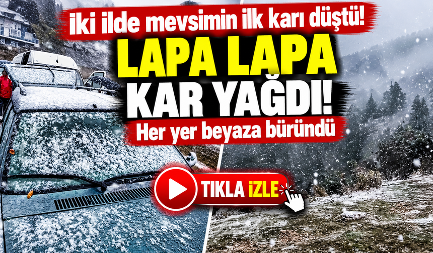 İki ilde mevsimin ilk karı düştü! Her yer beyaza büründü
