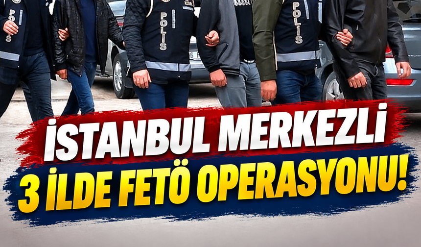 İstanbul merkezli 3 ilde FETÖ operasyonu: 10 gözaltı! Tavan arası ve bazalardan balya balya para çıktı