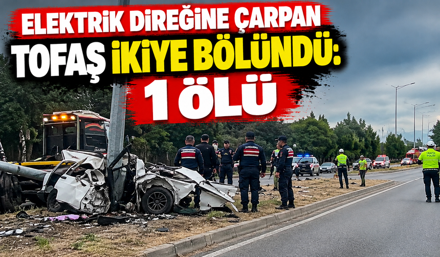 Elektrik direğine çarpan TOFAŞ ikiye bölündü: 1 ölü