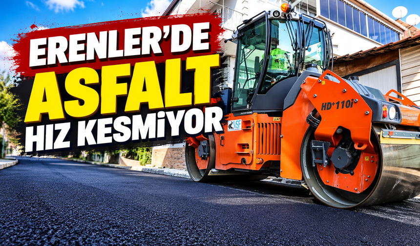 Erenler’de asfalt atağı: Yeşiltepe’de 18 sokak yenileniyor