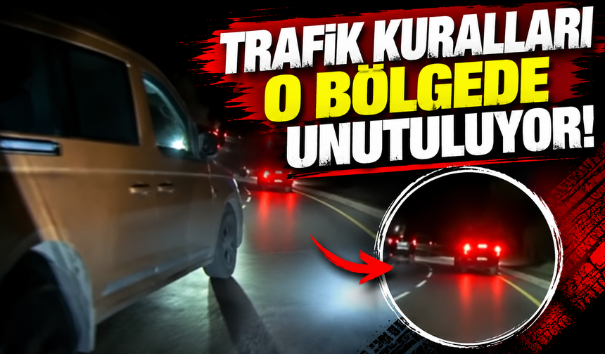 O bölgede trafik kuralları unutuluyor!