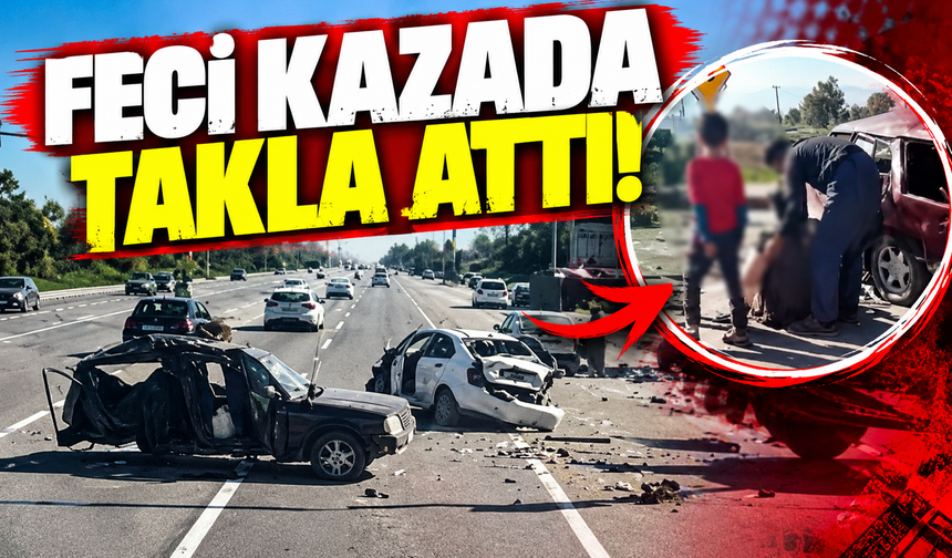 Feci kazada takla atarak durabildi!