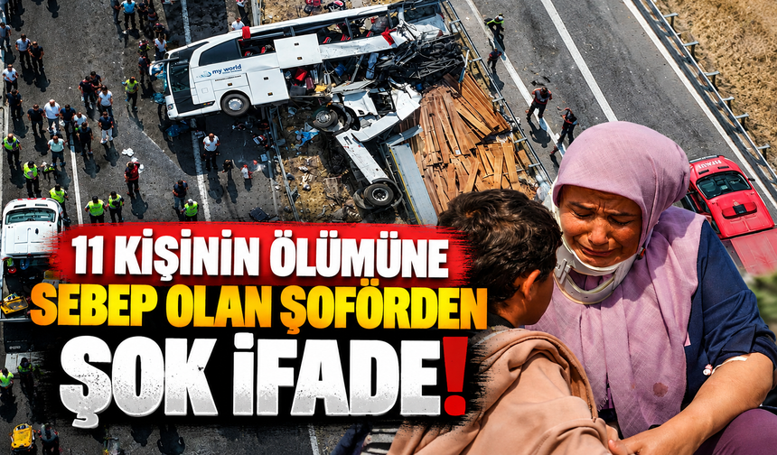 11 kişinin öldüğü otobüs kazasında şok ifade!